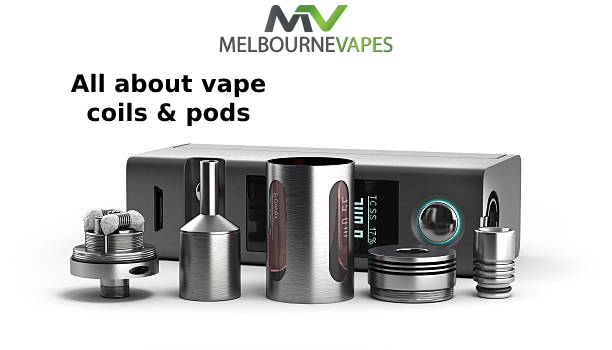 All about vape coils & pods